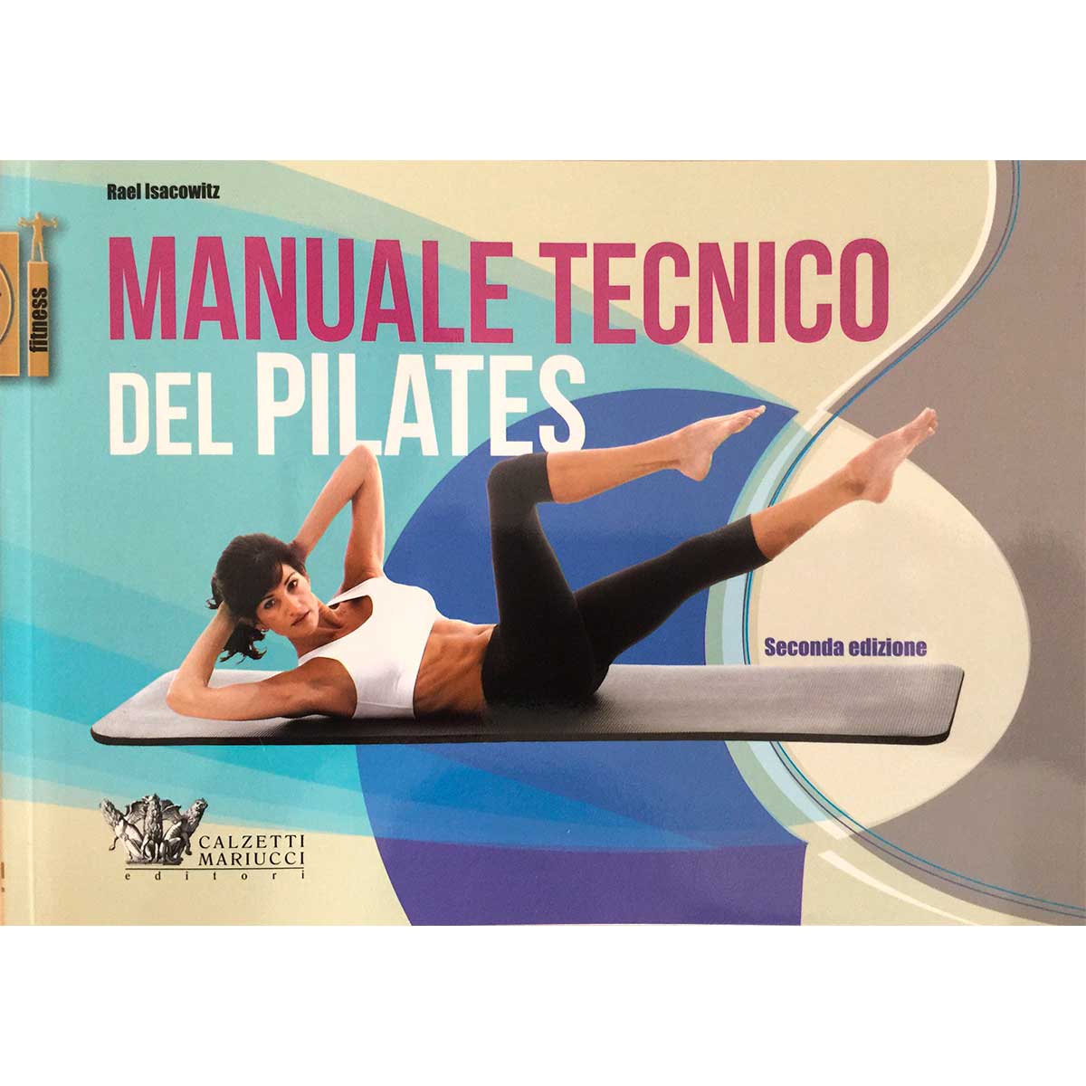 Manuale Tecnico del Pilates seconda edizione